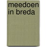 Meedoen in Breda by S. Kensen