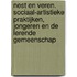 Nest en veren. Sociaal-artistieke praktijken, jongeren en de lerende gemeenschap