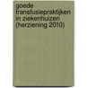 Goede transfusiepraktijken in ziekenhuizen (herziening 2010) door Onbekend