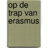 Op de trap van Erasmus