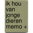 Ik hou van jonge dieren Memo +
