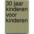 30 jaar Kinderen voor Kinderen