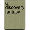 A discovery fantasy door J. de Haan