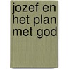 Jozef en het plan met God by A. Doggen