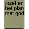 Jozef en het plan met God door A. Doggen