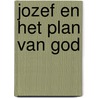 Jozef en het plan van God by A. Doggen