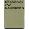 Het handboek voor nieuwsmakers door Nico F. de Leeuw