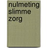 Nulmeting Slimme Zorg door T. Schatorjé