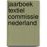 Jaarboek Textiel commissie Nederland by Unknown