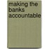 Making the banks accountable