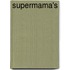 Supermama's