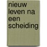 Nieuw leven na een scheiding