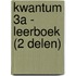 Kwantum 3A - leerboek (2 delen)