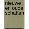 Nieuwe en oude schatten by H. Bouter