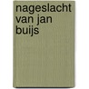 Nageslacht van Jan Buijs by G. Oomen -Buis