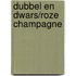 Dubbel en dwars/Roze champagne