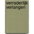 Verraderlijk verlangen