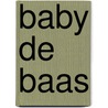 Baby de baas by Katherine Garbera