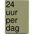 24 uur per dag