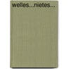 Welles...nietes... door Marjo van Weenen