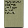 Topografische Atlas van Groningen. Schaal 1:25.000 door M. Kuiper