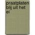 Praatplaten Blij uit het Ei