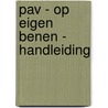 PAV - Op eigen benen - handleiding door Ludwig Bemmelmans