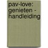 PAV-love: genieten - handleiding
