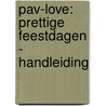PAV-love: prettige feestdagen - handleiding by De Beucker