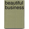 Beautiful Business by Unknown