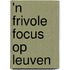 'n Frivole focus op Leuven