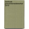 Leerboek Preventiemedewerker 2010 by S. Slager