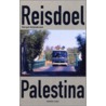Reisdoel Palestina door M. Heijnsbroek