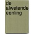 De Alwetende Eenling