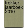 Trekker Jaarboek 2010 by W. van der Meer