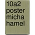 10A2 poster Micha Hamel