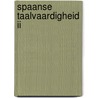 Spaanse taalvaardigheid II by I. Logie