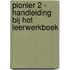 Pionier 2 - handleiding bij het leerwerkboek