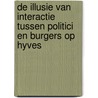 De illusie van interactie tussen politici en burgers op Hyves door M. Kreijveld