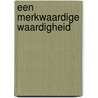 Een merkwaardige waardigheid door A.R. Wertheim