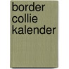 Border collie kalender door Onbekend