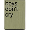 Boys don't cry door Twan Janssen
