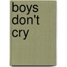 Boys don't cry by Twan Janssen