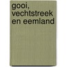 Gooi, Vechtstreek en Eemland by Vereniging tot Behoud van Natuurmonumenten in Nederland