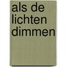 Als de lichten dimmen by Dr. Don