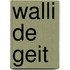 Walli De Geit