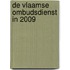 De Vlaamse Ombudsdienst in 2009