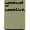 Samenspel en samenklank door Geert Blijham