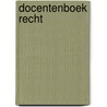 Docentenboek Recht door Mr T.P. den Uil