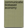 Communicatie biobased economy door P. Harmsen